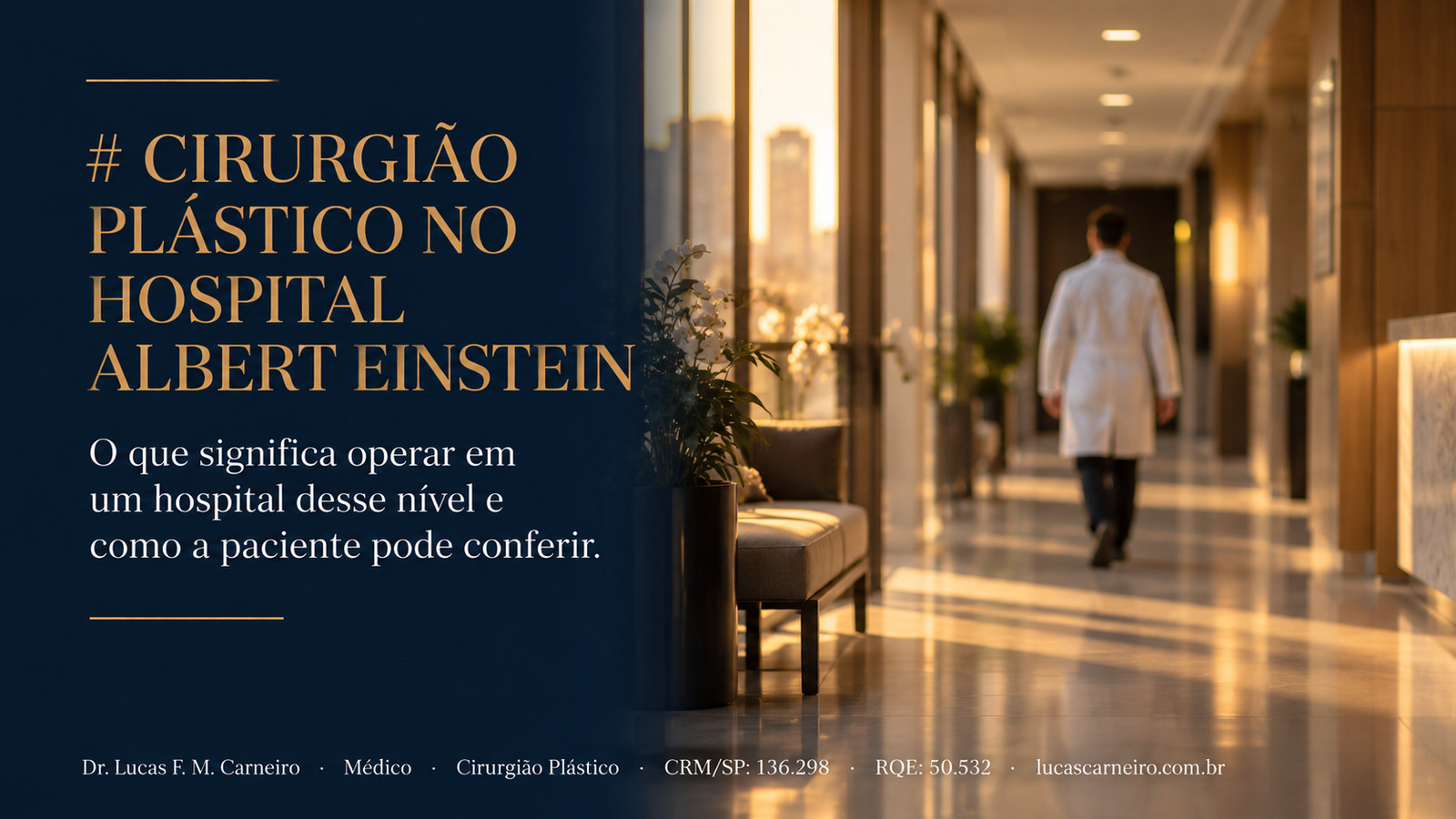 Capa do artigo relacionado: Cirurgião Plástico no Hospital Albert Einstein: O Que Significa Operar Lá e Como Conferir